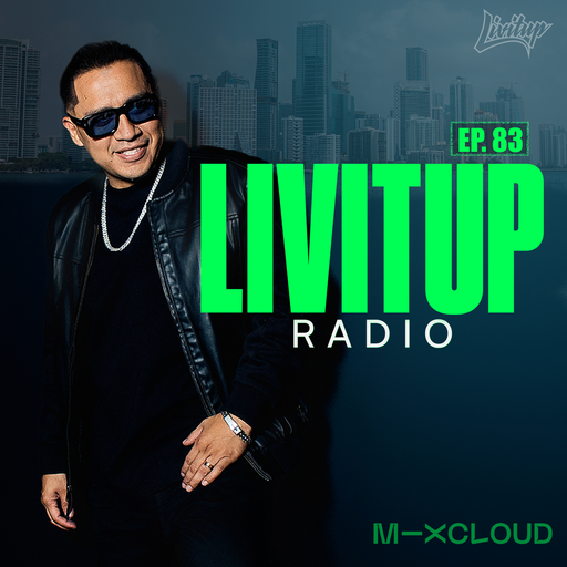Livitup Radio EP. 83 - DJ Livitup Miami