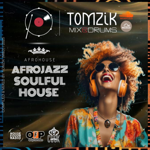 TOMZIK (M&D) / AFROJAZZ SOULFUL HOUSE / 2025.