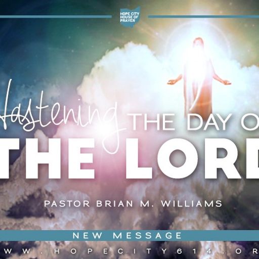 Hastening The Day of The Lord - Audio