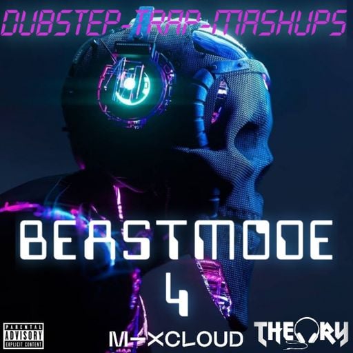 BEAST MODE 4 - DUBSTEP, TRAP &  MASHUPS