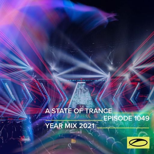 A State of Trance Episode 1049 (Year Mix 2021) - Armin van Buuren (ASOT 1049)