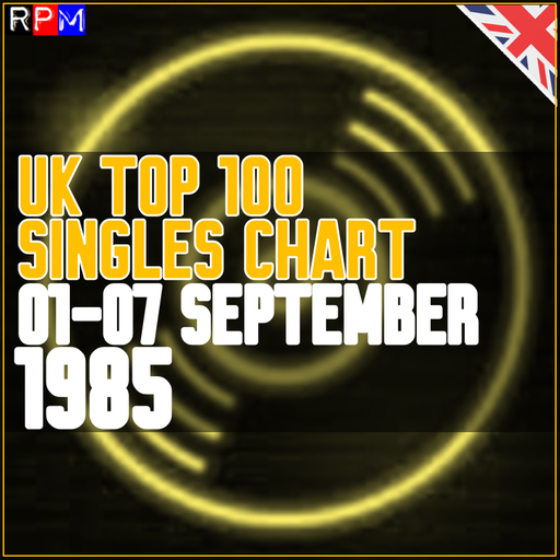 UK TOP 100 : 01-07 SEPTEMBER 1985