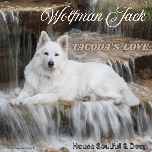 Wolfman Jack - Tacoda's Love ( House Soulful & Deep )