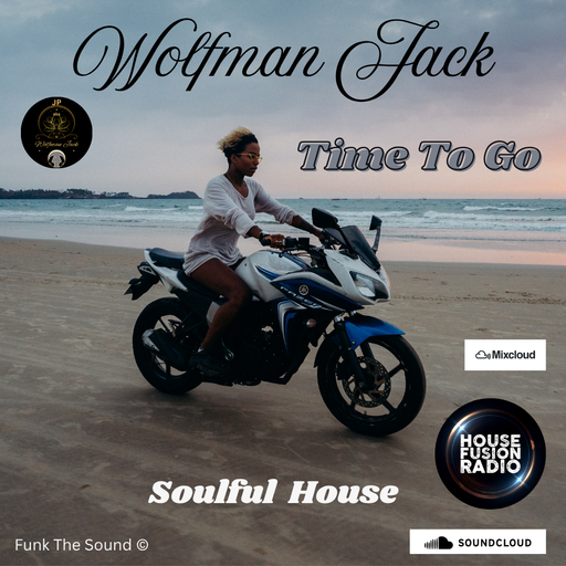Wolfman Jack - Time To Go ( House Soulful & Funky )