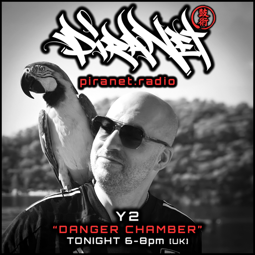 PIRANET - Y2 - DANGER CHAMBER - 009 - [NOV-21ST-2025] .