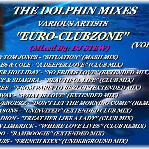 THE DOLPHIN MIXES - VARIOUS ARTISTS - ''EURO-CLUBZONE'' (VOLUME 1)