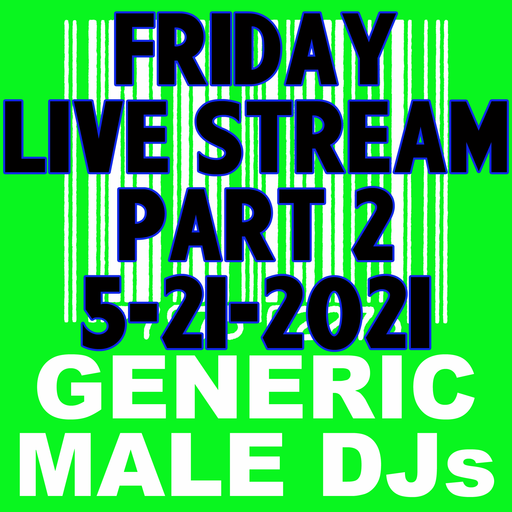 (Mostly) 80s & New Wave Happy Hour (Part 2) - Generic Male DJs - 5-21-2021