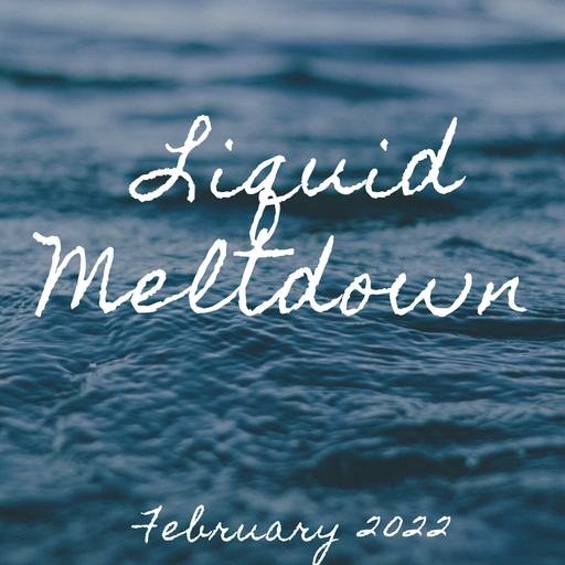 Liquid MeltDown February 2020