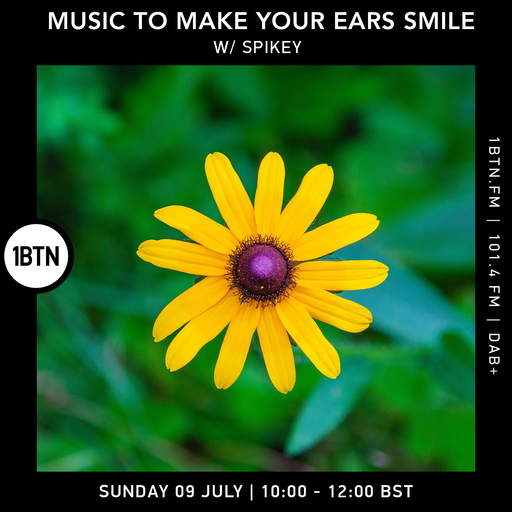 Music To Make Your Ears Smile with Spikey Kingston - 09.07.2023
