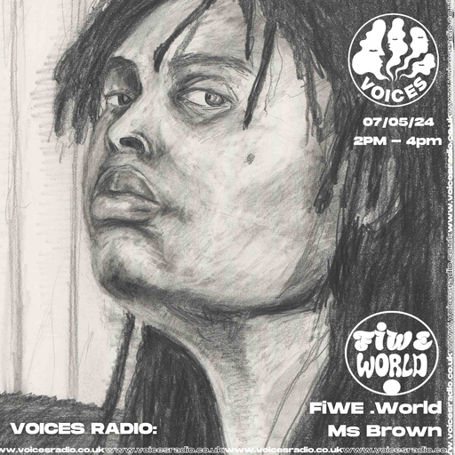 @fiwe.world w/ Ms Brown - 07/05/24 - Voices Radio