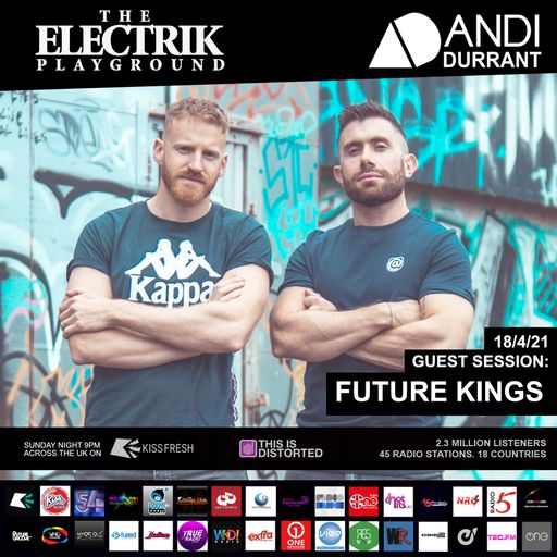 Electrik Playground 18/4/21 inc Future Kings Guest Session