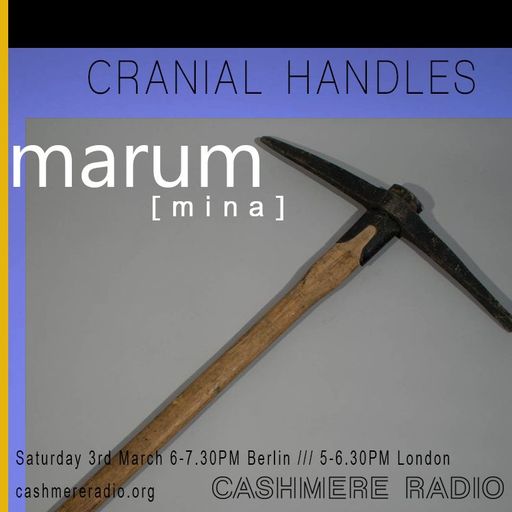 Cranial Handles # 19 w/ marum 03.03.2018