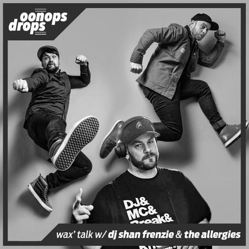 Oonops Drops – Wax’ Talk Episode 5