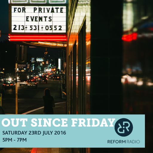 Out Since Friday 23rd July 2016