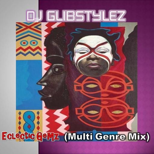 DJ GlibStylez - Eclectic Gemz (Multi Genre Mix)