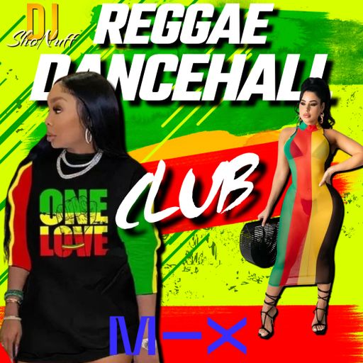 THE REGGAE CLUB SUPER SHOW (DJ SHONUFF)