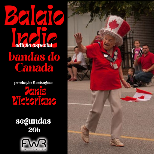 Balaio Indie 169 - Bandas do Canadá - 21.7.2025