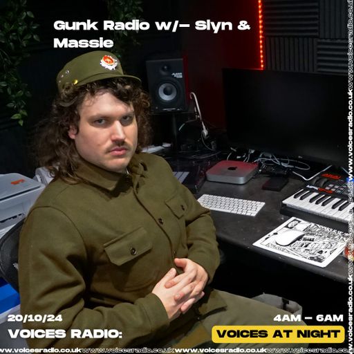 Gunk Radio - 20/10/24 - Voices Radio