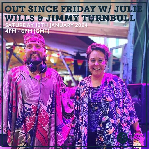 Out Since Friday w/ Julie Wills & Jimmy Turnbull 13th January 2023