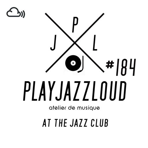 PJL sessions #184 [at the jazz club]