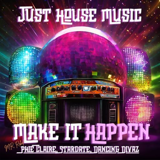 Just House Music / Make It Happen