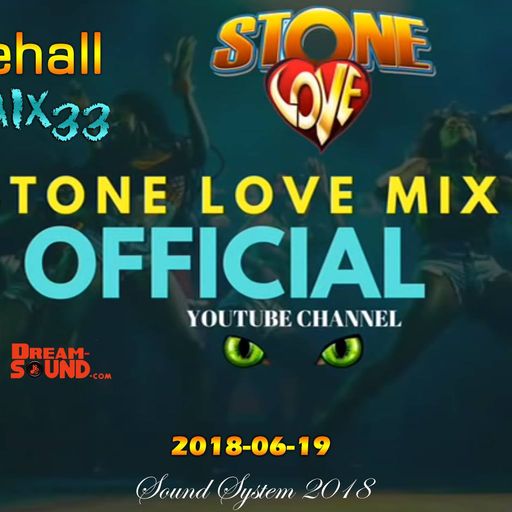 Stone Love - 2018-06-19-Dancehall Mix 33