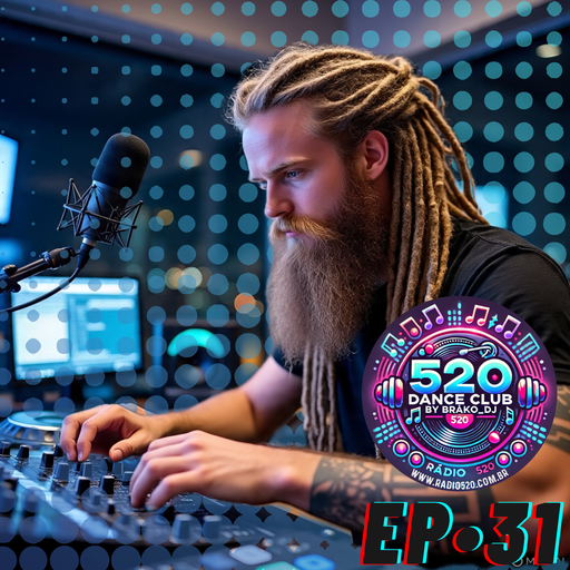 RÁDIO520 DANCE CLUB - EP #31