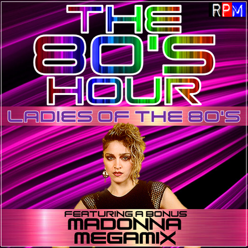 THE 80'S HOUR : 45 + BONUS MADONNA MEGAMIX