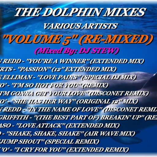 THE DOLPHIN MIXES - VARIOUS ARTISTS - ''VOLUME 5'' (RE-MIXED)