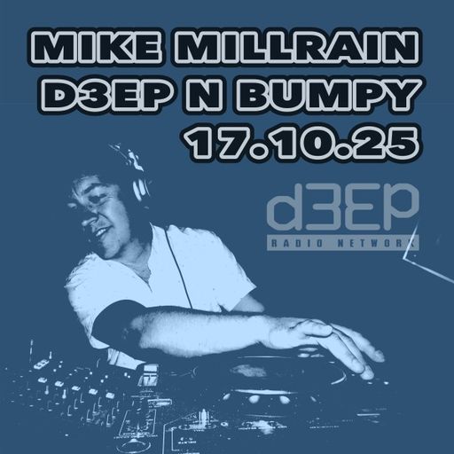 Mike Millrain - Deep 'n' Bumpy (17/10/25)