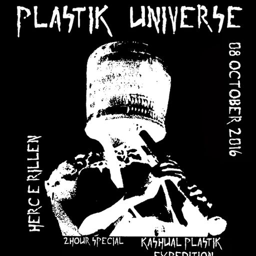 Plastik Universe #7 Kashual Plastik Expedition w/ Herc E. Rillen
