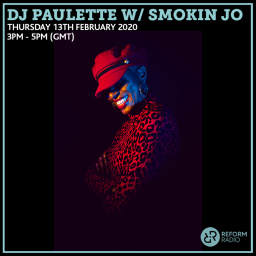 DJ Paulette w/ Smokin Jo 13th February 2020