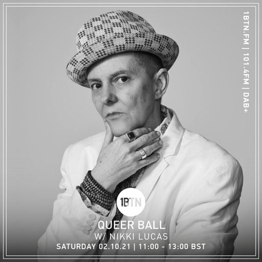 Queer Ball Radio with Nikki Lucas - 02.10.2021