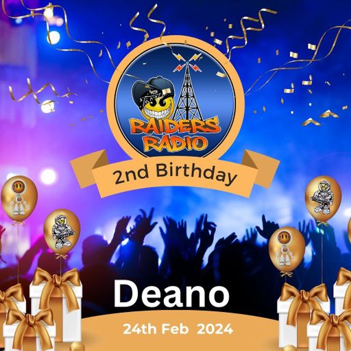 Deano's Birthday Show 24th Feb for Raiders Radio UK
