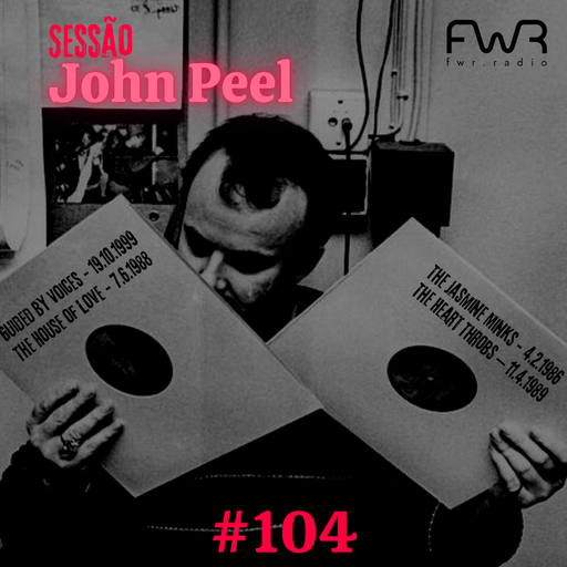 Sessão John Peel 104 - 27.7.2023