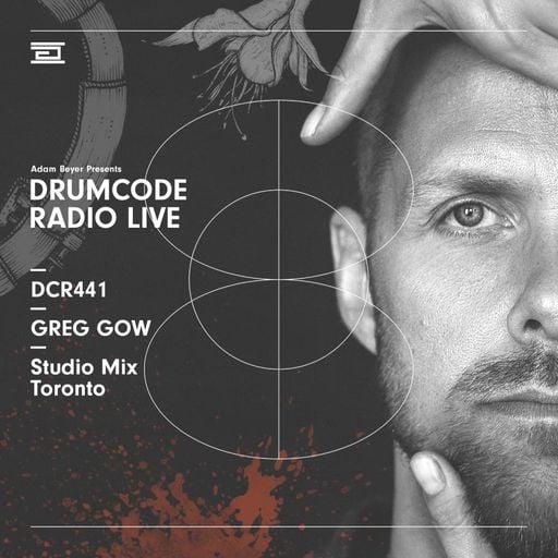 DCR441 – Drumcode Radio Live - Greg Gow Studio Mix recorded in Toronto, Canada