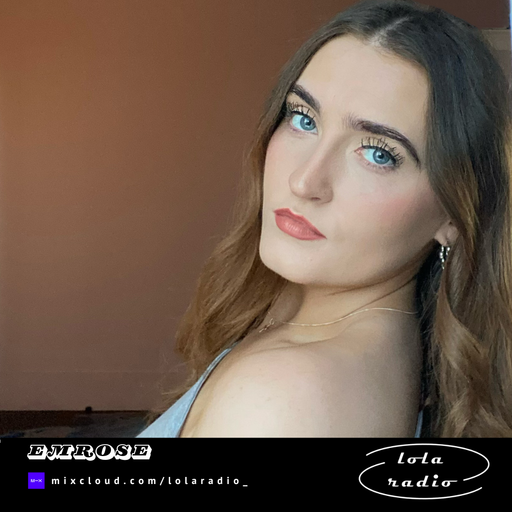 Lola Radio | Emrose 007 | 10.01.25