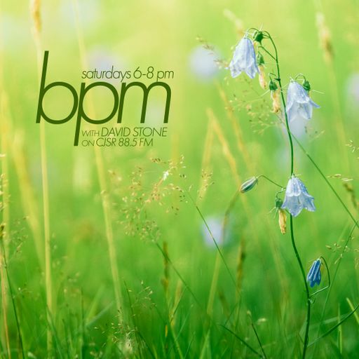 BPM with David Stone on CJSR 88.5 FM : March 19, 2022