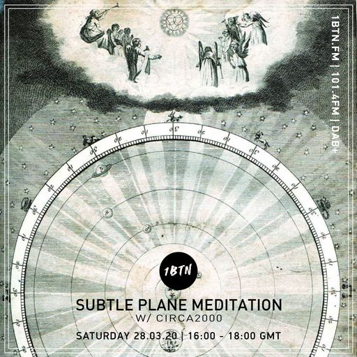 CIRCA2000- Subtle Plane Meditation Special - 28.03.2020
