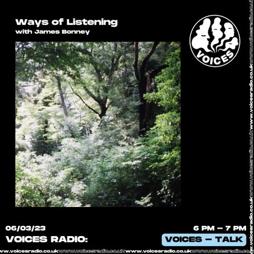 Ways of Listening w/ James Bonney - 06/03/23