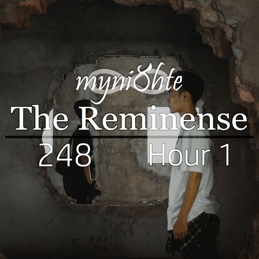 The Reminense 248 - Hour 1