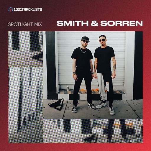 Smith & Sorren - 1001Tracklists ‘S&S Sound House’ Spotlight Mix