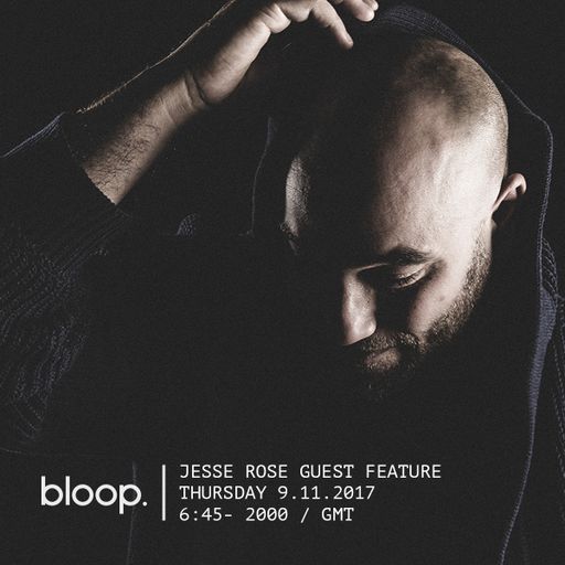 Jesse Rose Interview + Guest Mix - 9.11.2017