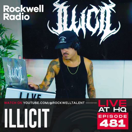 ROCKWELL RADIO LIVE AT HQ - ILLICIT - NOV 2025 (EP. 481)