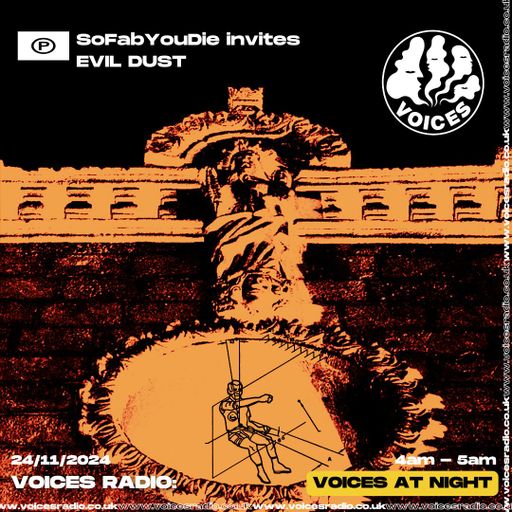 SoFabYouDie w/ EVIL DUSTT - 24/11/24 - Voices Radio