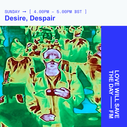 2025-12-14 Desire,Despair | LWSTD-FM