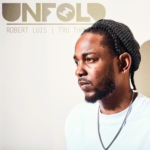 Tru Thoughts Presents Unfold 12.05.17 with Kendrick Lamar, Sly5thAve, Kelela