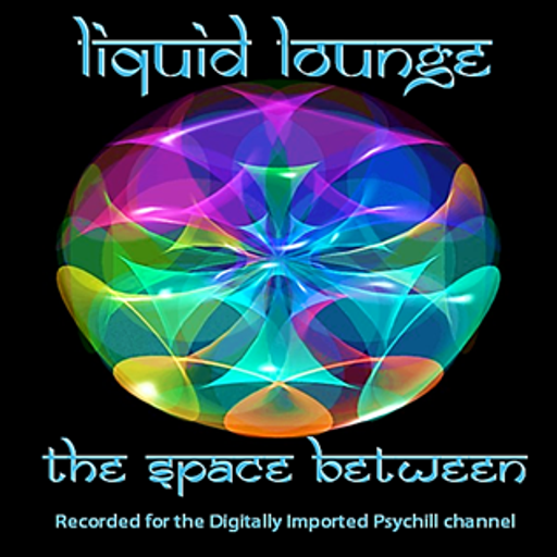 Liquid Lounge - The Space Between... (Digitally Imported Psychill)