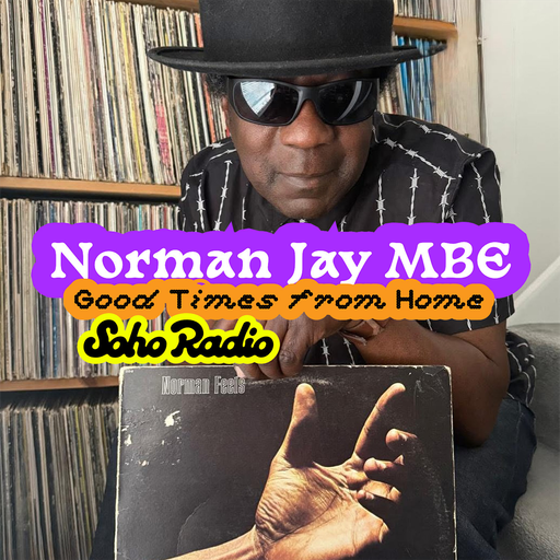 Good Times from Home - Norman Jay MBE (27/04/2026)