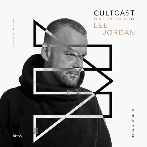Cultcast Episode 021 mixed by Lee Jordan